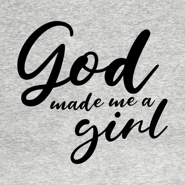 God Made Me A Girl by mikepod